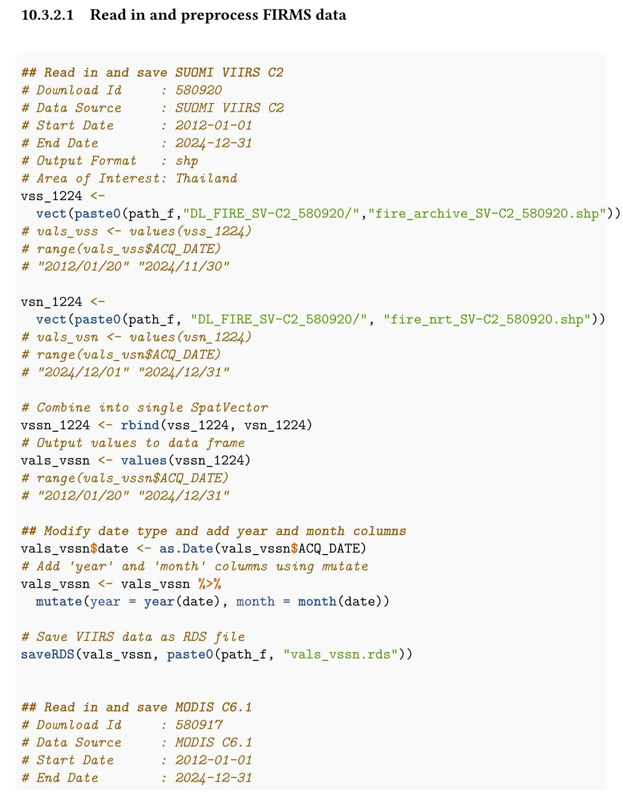 Open Geospatial Data for Sustainability:Exploring and visualising with R: Fires: FIRMS shapefile data were requested using the FIRMS download form for the period from 1 January 2012 to 31 December 2024. Shapefiles are read into R as SpatVectors and data of the entire period (standard and near real-time) for a given sensor combined into a single SpatVector object.